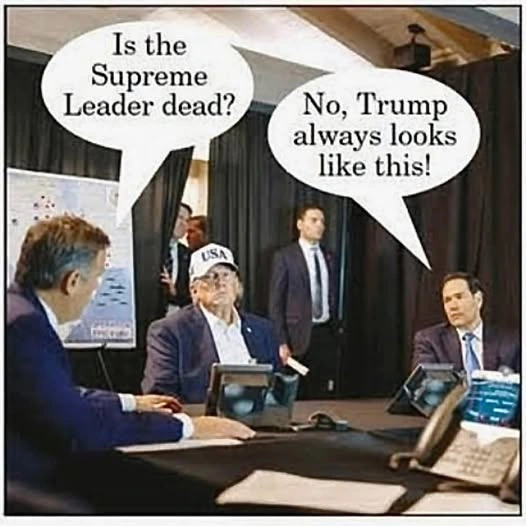 "Is the supreme leader dead?". "No, Trump always looks like this!". Picture of Trump in some kind of meeting with two people taling
