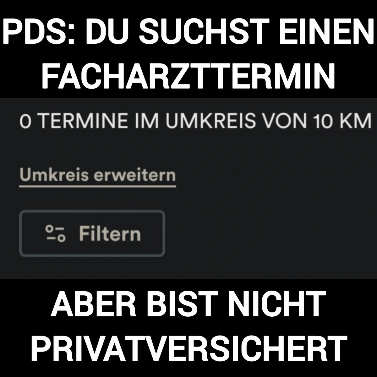 Screenshot einer ergebnislosen Umkreissuche nach Fachärzten in einem 10 km Radius mit der Beschreibung "PdS: du suchst einen Facharzttermin aber bist nicht privatversichert."