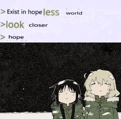edited green text with girls from girl's last tour >Exist in hopeless world >look closer >hope 