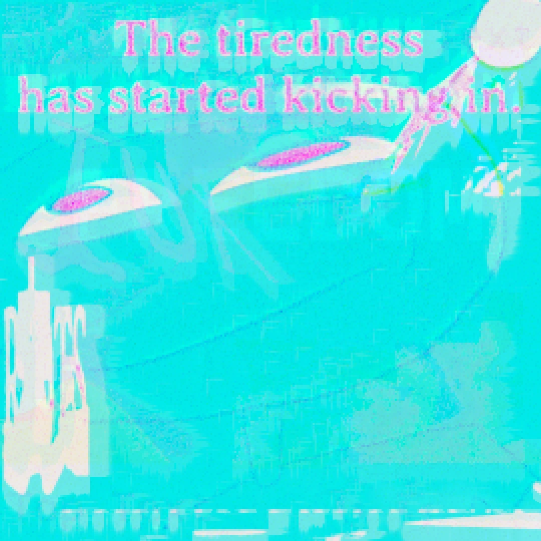 A heavily saturated image with a guy whose eyes are the most visible part of them (their eyes are purple) with magenta text above it saying "The tiredness has started kicking in."