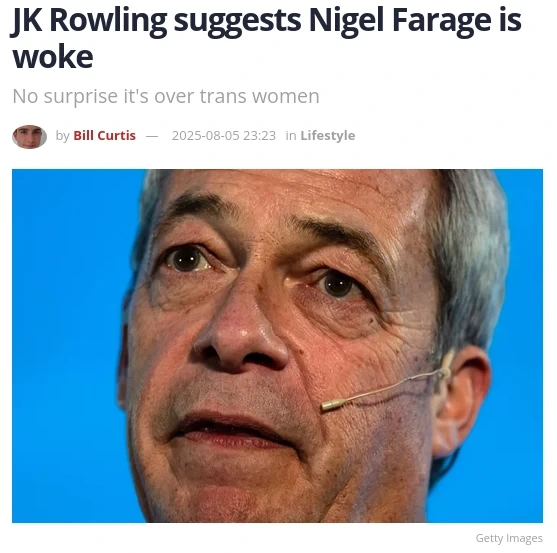 Screenshot of a news headline from the London Economic by Bill Curtis: "JK Rowling suggests Nigel Farage is woke". The subheading reads "No surprise it's over trans women" followed by a picture of Nigel Farage.