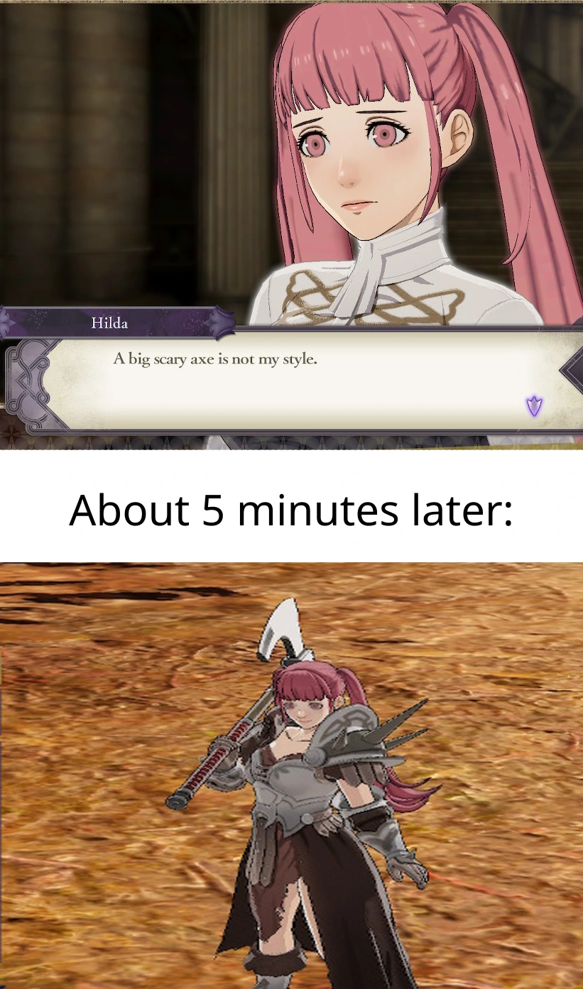 (image above with Hilda saying "A big scary axe is not my style.") About 5 minutes later: (image below of Hilda wielding a big scary axe)